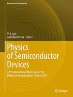 Physics of Semiconductor Devices: 17th International Workshop on the Physics of Semiconductor Devices 2013 3319030019 Book Cover