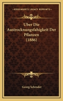 Uber Die Austrocknungsfahigkeit Der Pflanzen (1886) 1167391845 Book Cover