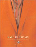 Made in Britain: Tradition and Style in Contemporary British Fashion 1840005459 Book Cover