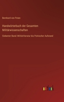 Handwörterbuch der Gesamten Militärwissenschaften: Siebenter Band: Militärliteratur bis Polnischer Aufstand 3368432362 Book Cover