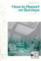How To Report On Surveys (The Survey Kit, Number 10) 0761925759 Book Cover