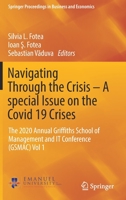 Navigating Through the Crisis – A special Issue on the Covid 19 Crises: The 2020 Annual Griffiths School of Management and IT Conference (GSMAC) Vol 1 3030827542 Book Cover