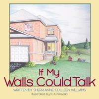 If My Walls Could Talk 1894860861 Book Cover