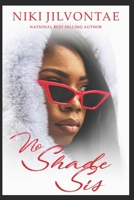 No Shade Sis B089TRYHLL Book Cover