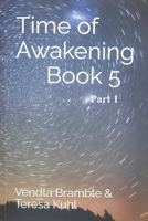 Time of Awakening: Book 5 Part 1 B0CBT3RZSL Book Cover