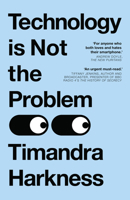 Technology is Not the Problem 0008494649 Book Cover