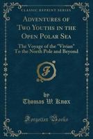The Voyage Of The "vivian" To The North Pole And Beyond 1331620562 Book Cover