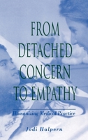 From Detached Concern to Empathy: Humanizing Medical Practice 0195111192 Book Cover