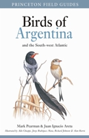 Birds of Argentina and the South-west Atlantic (Princeton Field Guides) 0691147698 Book Cover