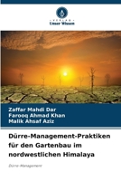 Dürre-Management-Praktiken für den Gartenbau im nordwestlichen Himalaya (German Edition) 6207135148 Book Cover