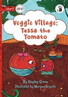 Veggie Village: Tessa the Tomato - Our Yarning 1923207598 Book Cover