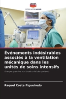 Événements indésirables associés à la ventilation mécanique dans les unités de soins intensifs 6207271998 Book Cover