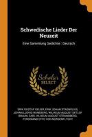 Schwedische Lieder Der Neuzeit: Eine Sammlung Gedichte: Deutsch 1019285435 Book Cover