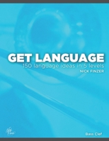 Get Language!: 150 language ideas in 5 levels (BASS CLEF VERSION) B08F6TVWJW Book Cover