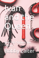 Ivan and the Queen: Book 109 "Chained and Tied up" B085DSCD7B Book Cover