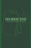 Herbicide: An OAKS Short Story B0B28FWSTZ Book Cover