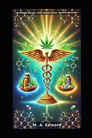 10 Illegal Drugs with Surprising Health Benefits B0DPL32M2R Book Cover