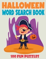 Halloween Word Search Book: 100 Halloween Word Search Puzzle Book for Kids and Adults Large Print B08LG79CSX Book Cover
