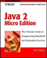 Java 2 Micro Edition: Professional Developer's Guide 0471390658 Book Cover