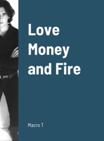 Love, Fire and Money 1716955696 Book Cover