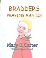 Bradders Praying Mantis 154866894X Book Cover