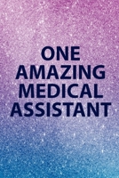 One Amazing Medical Assistant: Lined Journal Notebook for Medical Assistant 1675673039 Book Cover