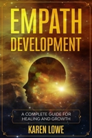 EMPATH DEVELOPMENT: A complete guide for your healing and growth B089C6CHTK Book Cover