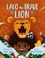 Lalo The Brave Lion B09XZ3BFHS Book Cover