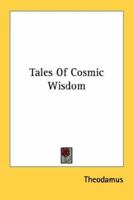Tales Of Cosmic Wisdom 1163166650 Book Cover