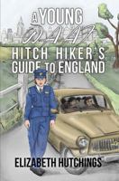 A Young W.A.A.F Hitch Hiker's Guide to England 1786129752 Book Cover