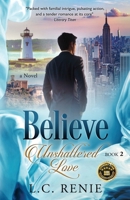 Believe: Unshattered Love Book 2 1736498126 Book Cover