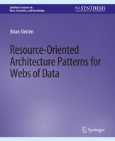 Resource-Oriented Architecture Patterns for Webs of Data 303179446X Book Cover