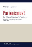 Parianismus!: Der Fall Der «Kriegskinder» in Vorarlberg - Zwischen Feindschaft Und Partnerschaft (1946-1995) 3631600224 Book Cover