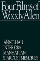 Four Films: Annie Hall/Interiors/Manhattan/Stardust Memories 0394712293 Book Cover
