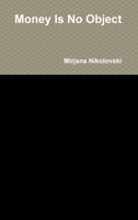 Money Is No Object 1365386732 Book Cover