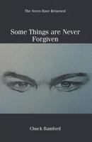 Some Things are Never Forgiven 1475968264 Book Cover