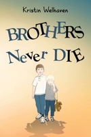 Brothers never die 1838757031 Book Cover