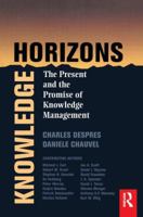 Knowledge Horizons: the present and promise of Knowledge Management 0750672471 Book Cover