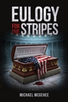 Eulogy for the Stripes 1970993014 Book Cover