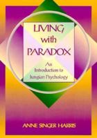 Living with Paradox: An Introduction to Jungian Psychology 0534216439 Book Cover