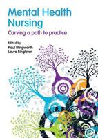 Mental Health Nursing: Carving a Path to Practice 1138837563 Book Cover