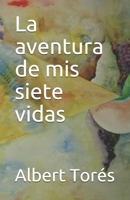 La aventura de mis siete vidas B087SD4YPJ Book Cover