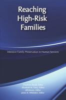 Reaching High-Risk Families: Intensive Family Preservation in Human Services (Modern Applications of Social Work) 020236058X Book Cover