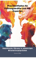 Empathische Führung in schwierigen Mitarbeitergesprächen: Praxisleitfaden für Führungskräfte und HR-Experten 3384296451 Book Cover