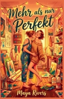 Mehr als nur Perfekt (German Edition) B0H6NPHJT9 Book Cover