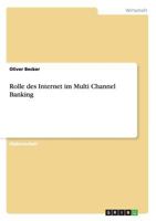 Rolle Des Internet Im Multi Channel Banking 3656448051 Book Cover