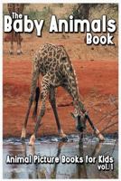 The Baby Animals Book 1482305976 Book Cover