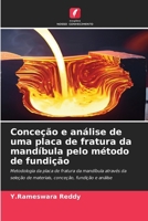 Conceção e análise de uma placa de fratura da mandíbula pelo método de fundição (Portuguese Edition) 6208336392 Book Cover