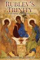 Rublev's Trinity: An Ancient Painting, an Awesome God, and You 1632213370 Book Cover