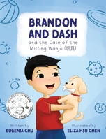 Brandon and Dash: and the Case of the Missing Wanju B0DXCG7ZLV Book Cover